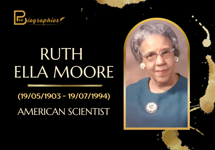 Ruth Ella Moore Biography